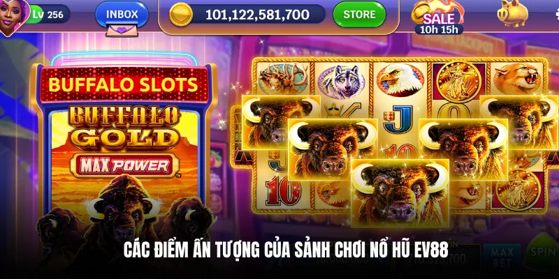 Các điểm ấn tượng của sảnh chơi nổ hũ EV88.